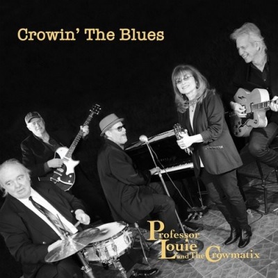 Professor Louie & The Crowmatix - Crowin' The Blues Poster (cover)