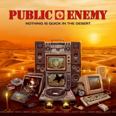 Public Enemy - Nothing is Quick in the Desert Poster (cover)