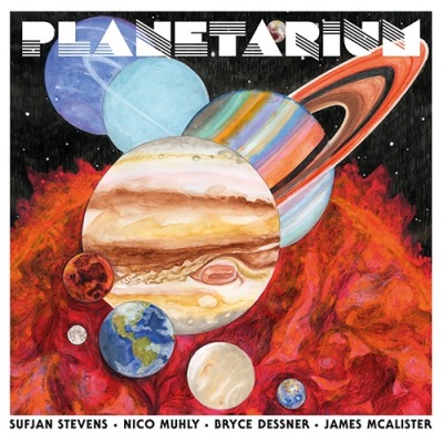 Sufjan Stevens, Bryce Dessner, Nico Muhly & James McAlister - Planetarium Poster (cover)