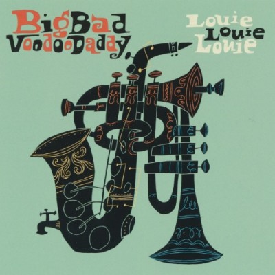 Big Bad Voodoo Daddy - Louie Louie Louie Poster (cover)