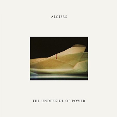 Algiers - The Underside Of Power Poster (cover)